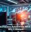 Business Process Automation: What It Is and Why It Matters