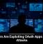 Hackers Are Exploiting OAuth Apps in New Attacks