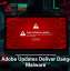 Fake Adobe Updates Deliver Dangerous Malware