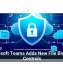 Microsoft Teams Adds New File Blocking Controls